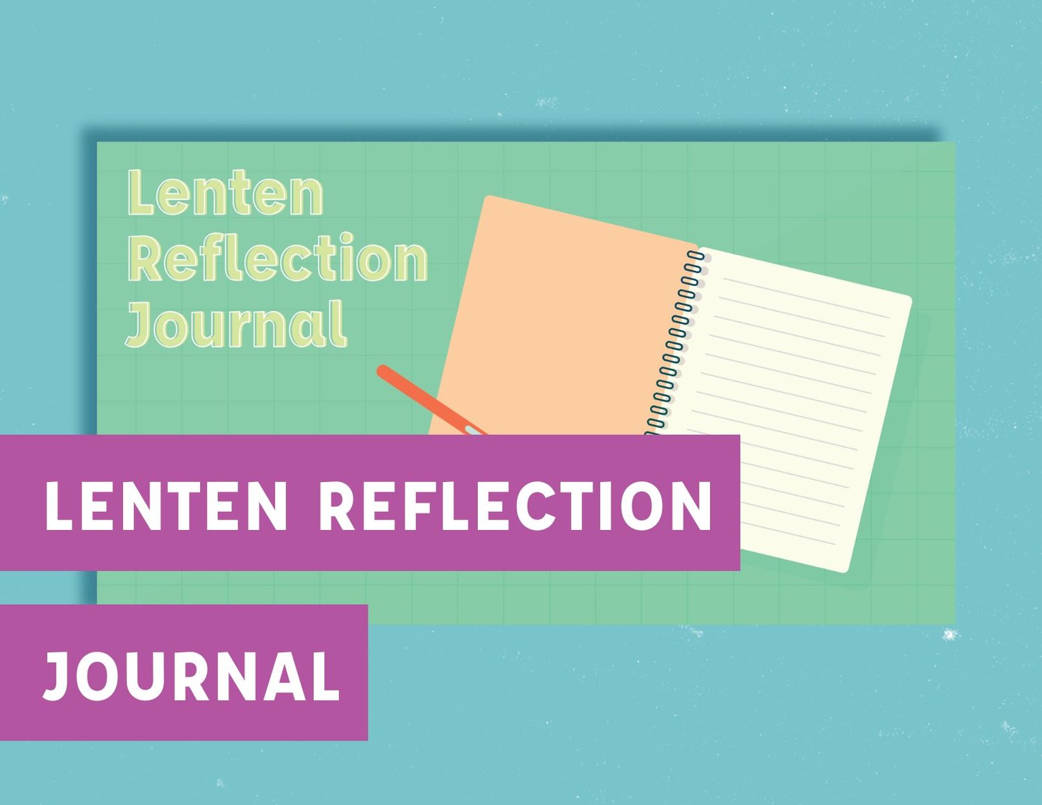 Lenten Reflection Journal